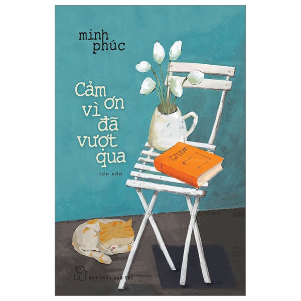 Cảm Ơn Vì Đã Vượt Qua - Minh Phúc (Mới 100%) Truyện ngắn, tản văn, NXB Trẻ - SÁCH ĐẠI HỌC