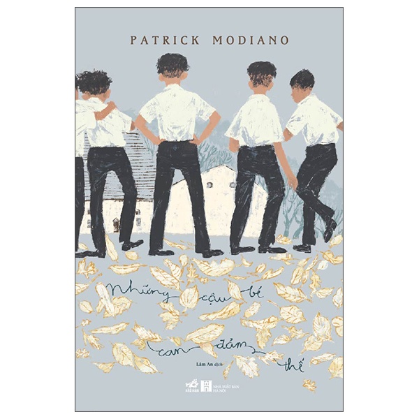 Những Cậu Bé Can Đảm Thế - Patrick Modiano (Mới 100%) Tiểu thuyết, Nhã Nam - SÁCH ĐẠI HỌC