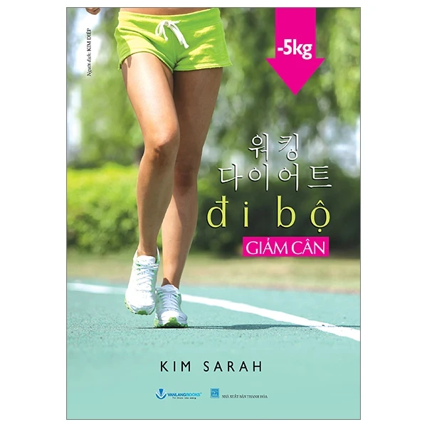 Đi Bộ Giảm Cân - Kim Sarah (Mới 100%) Sách làm đẹp, Văn Lang Books - SÁCH ĐẠI HỌC