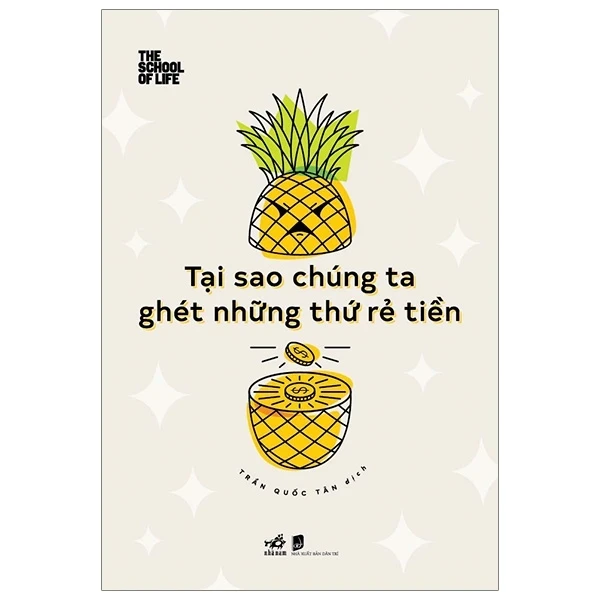 Tại Sao Chúng Ta Ghét Những Thứ Rẻ Tiền - The School of Life (Mới 100%) Sách tư duy, kỹ năng sống, Nhã Nam - SÁCH ĐẠI HỌC