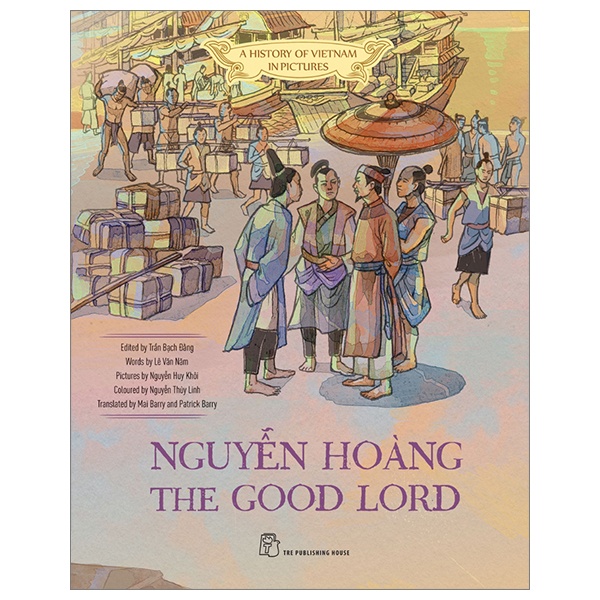 A History Of Vietnam In Pictures (In Colour) - Nguyễn Hoàng The Good Lord (Bìa Cứng) - Nhiều Tác Giả (Mới 100%) Lịch sử, địa lí Việt Nam, NXB Trẻ - SÁCH ĐẠI HỌC