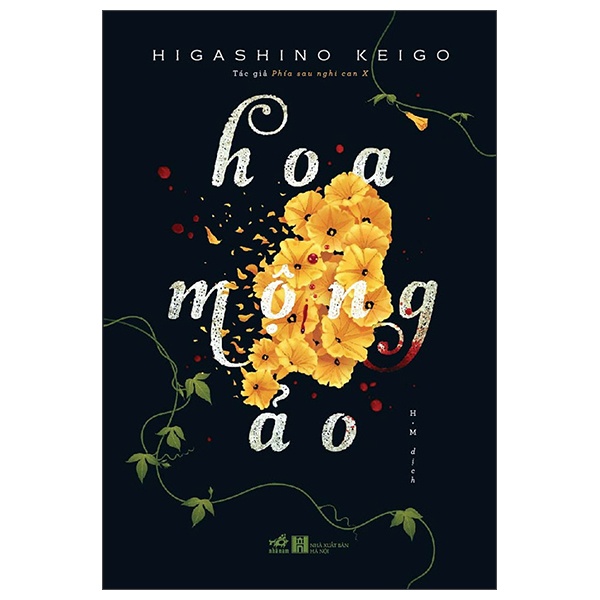 Hoa Mộng Ảo - Higashino Keigo (Mới 100%) Truyện trinh thám, kiếm hiệp, Nhã Nam - SÁCH ĐẠI HỌC
