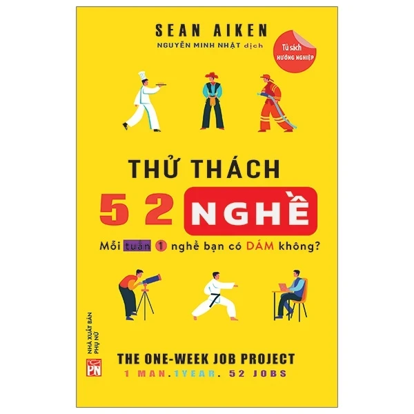 Thử Thách 52 Nghề - Mỗi Tuần 1 Nghề Bạn Có Dám Không - Sean Aiken (Mới 100%) Sách tư duy, kỹ năng sống, NXB Phụ Nữ - SÁCH ĐẠI HỌC