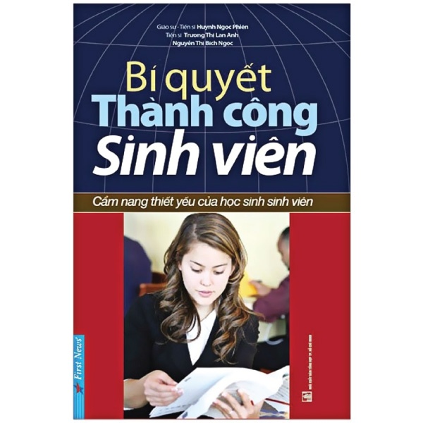 Bí Quyết Thành Công Sinh Viên - Huỳnh Ngọc Phiên, Lan Anh, Bích Ngọc (Mới 100%) Sách tư duy, kỹ năng sống, First News - SÁCH ĐẠI HỌC