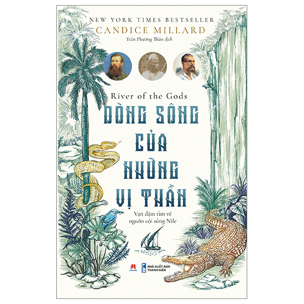 Dòng Sông Của Những Vị Thần - Candice Millard (Mới 100%) Sách địa danh, du lịch, Huy Hoàng - SÁCH ĐẠI HỌC
