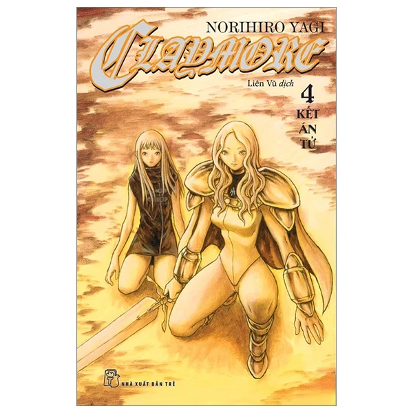Claymore - Tập 4: Kết Án Tử - Norihiro Yagi (Mới 100%) Manga, comic, NXB Trẻ - SÁCH ĐẠI HỌC