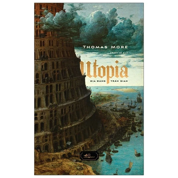Utopia - Địa Đàng Trần Gian - Thomas More (Mới 100%) Tác phẩm kinh điển, Nhã Nam - SÁCH ĐẠI HỌC