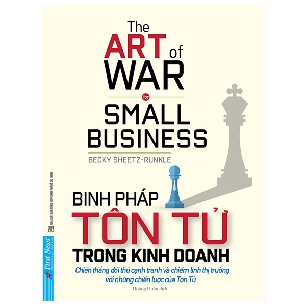 Binh Pháp Tôn Tử Trong Kinh Doanh - Becky Sheetz Runkle (Mới 100%) Nhân vật, bài học kinh doanh, First News - SÁCH ĐẠI HỌC