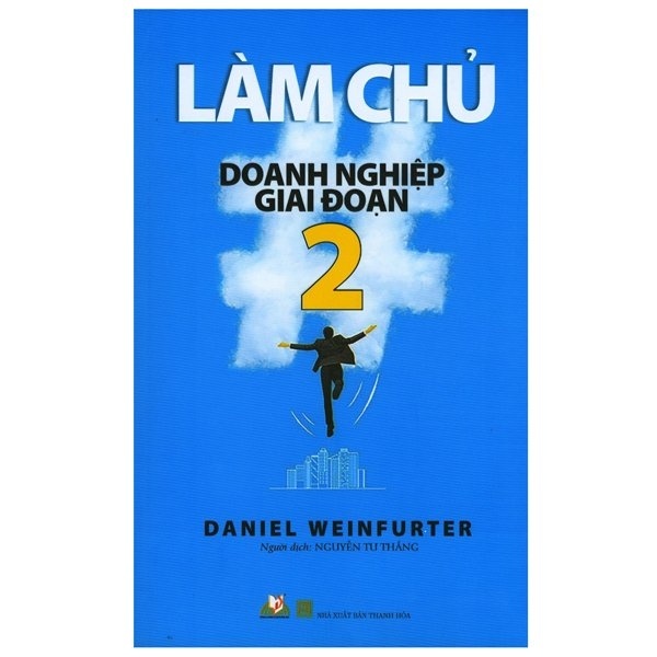 Làm Chủ Doanh Nghiệp Giai Đoạn 2 - Daniel Weinfurter (Mới 100%) Quản trị, lãnh đạo, Văn Lang Books - SÁCH ĐẠI HỌC
