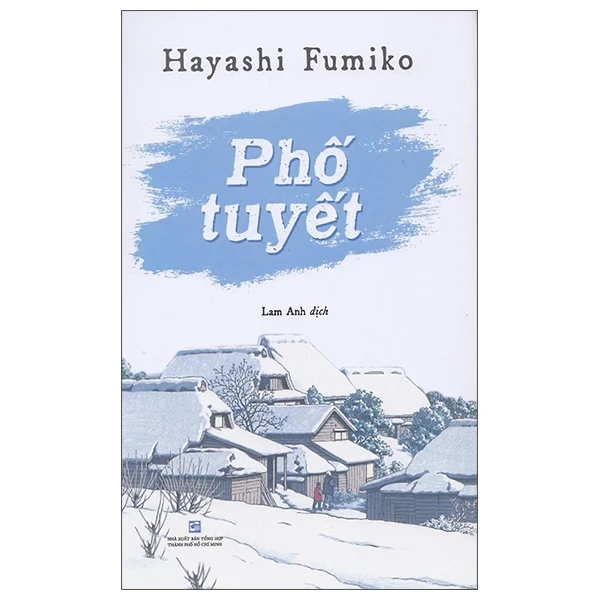 Phố Tuyết - Hayashi Fumiko (Mới 100%) Truyện ngắn, tản văn, NXB Tổng Hợp TPHCM - SÁCH ĐẠI HỌC