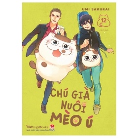 Chú Già Nuôi Mèo Ú - Tập 12 - Umi Sakurai (Mới 100%) Manga, comic, NXB Kim Đồng - SÁCH ĐẠI HỌC