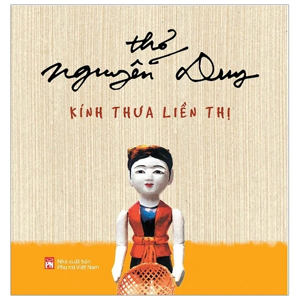 Kính Thưa Liền Thị - Nguyễn Duy (Mới 100%) Thơ ca, tục ngữ, ca dao, thành ngữ, NXB Phụ Nữ - SÁCH ĐẠI HỌC