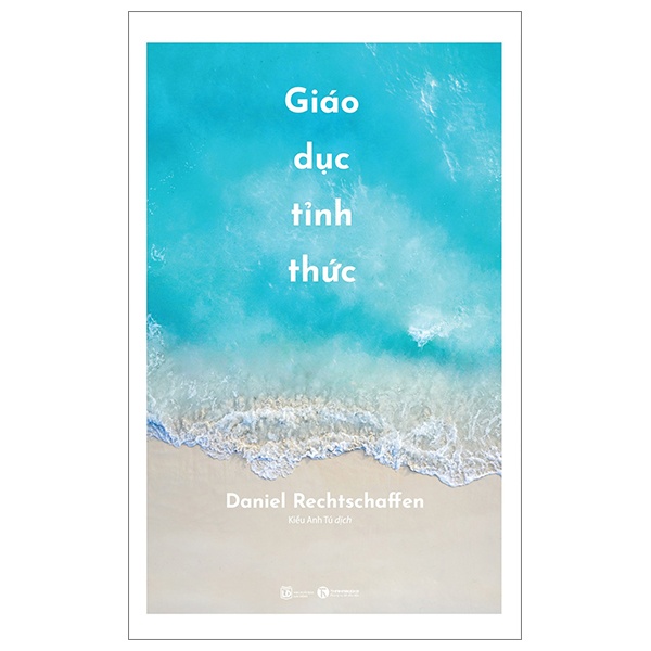 Giáo Dục Tỉnh Thức - Daniel Rechtschaffen (Mới 100%) Sách tư duy, kỹ năng sống, Thái Hà Books - SÁCH ĐẠI HỌC