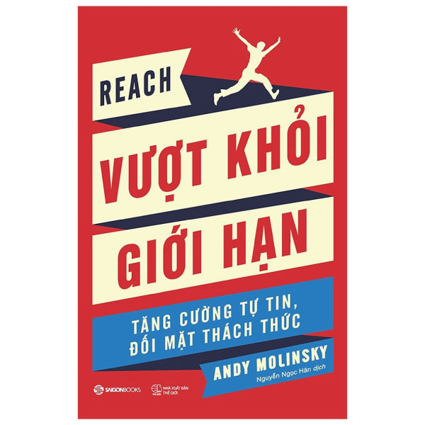 Vượt Khỏi Giới Hạn - Tăng Cường Tự Tin, Đối Mặt Thách Thức - Andy Molinsky (Mới 100%) Sách tư duy, kỹ năng sống, SaigonBooks - SÁCH ĐẠI HỌC