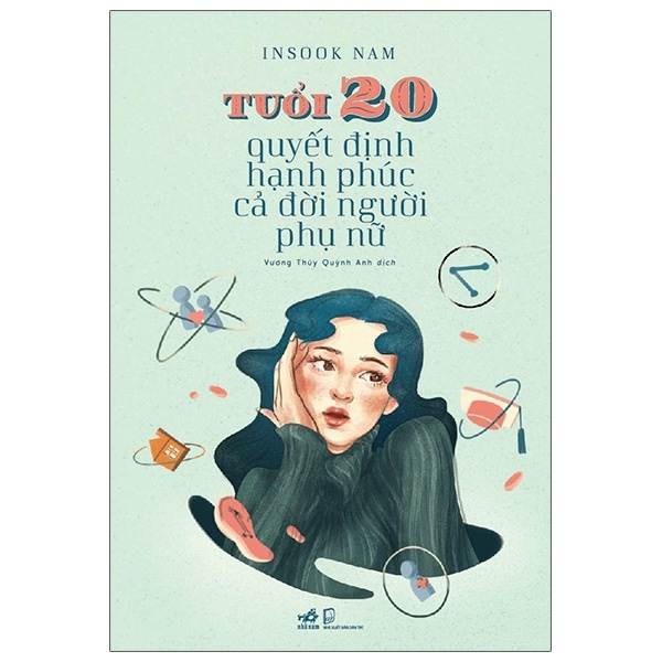 Tuổi 20 Quyết Định Hạnh Phúc Cả Đời Người Phụ Nữ - Insook Nam (Mới 100%) Sách tư duy, kỹ năng sống, Nhã Nam - SÁCH ĐẠI HỌC