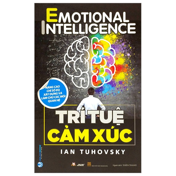 Trí Tuệ Cảm Xúc - Ian Tuhovsky (Mới 100%) Sách tư duy, kỹ năng sống, Văn Lang Books - SÁCH ĐẠI HỌC