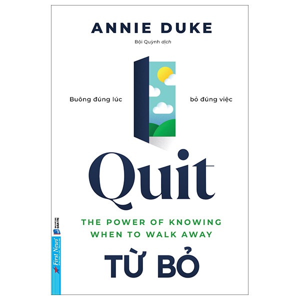 Từ Bỏ - Buông Đúng Lúc, Bỏ Đúng Việc - Annie Duke (Mới 100%) Sách tư duy, kỹ năng sống, First News - SÁCH ĐẠI HỌC