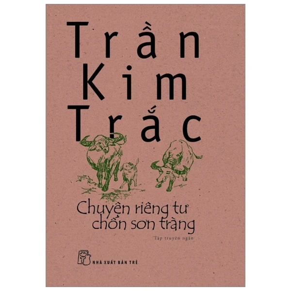 Chuyện Riêng Tư Chốn Sơn Tràng - Trần Kim Trắc (Mới 100%) Truyện ngắn, tản văn, NXB Trẻ - SÁCH ĐẠI HỌC