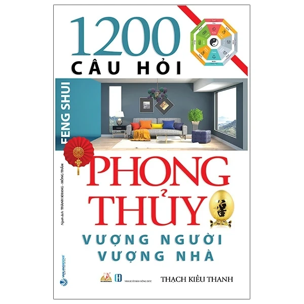 1200 Câu Hỏi Phong Thủy Vượng Người, Vượng Nhà - Thạch Kiều Thanh (Mới 100%) Sách phong thủy, kinh dịch, Văn Lang Books - SÁCH ĐẠI HỌC