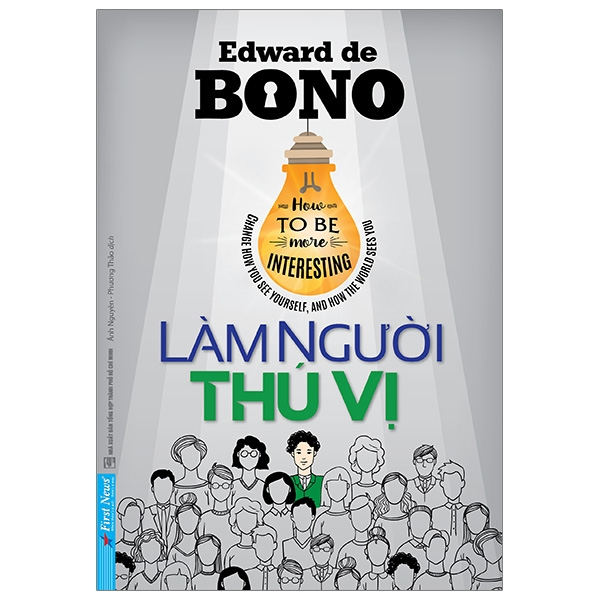 Làm Người Thú Vị - Edward De Bono (Mới 100%) Sách tư duy, kỹ năng sống, First News - SÁCH ĐẠI HỌC