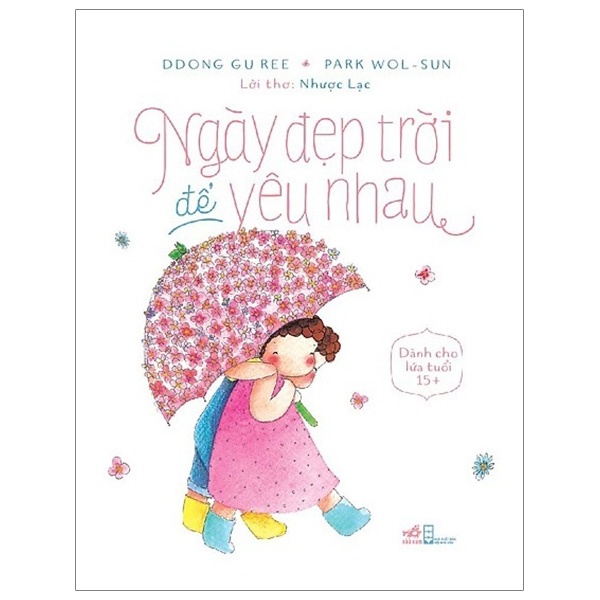 Ngày Đẹp Trời Để Yêu Nhau - Ddong Gu Ree, Park Wol-Sun (Mới 100%) Truyện ngắn, tản văn, Nhã Nam - SÁCH ĐẠI HỌC