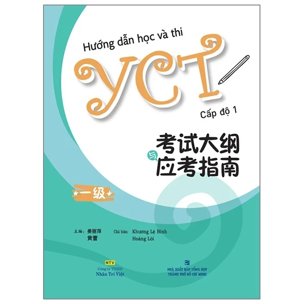 Hướng Dẫn Học Và Thi YCT - Cấp Độ 1 - Khương Lệ Bình, Hoàng Lôi (Mới 100%) Tiếng Hoa, NXB Tổng Hợp TPHCM - SÁCH ĐẠI HỌC