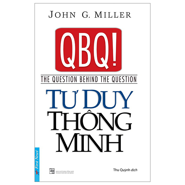 Tư Duy Thông Minh - John G. Miller (Mới 100%) Sách tư duy, kỹ năng sống, First News - SÁCH ĐẠI HỌC