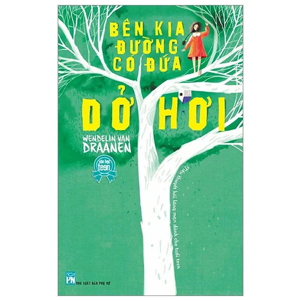 Bên Kia Đường Có Đứa Dở Hơi - Wendelin Van Draanen (Mới 100%) Tiểu thuyết, NXB Phụ Nữ - SÁCH ĐẠI HỌC