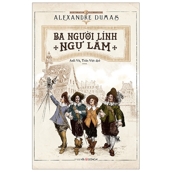 Ba Người Lính Ngự Lâm (Đông A) - Alexandre Dumas (Mới 100%) Tác phẩm kinh điển, Đông A - SÁCH ĐẠI HỌC