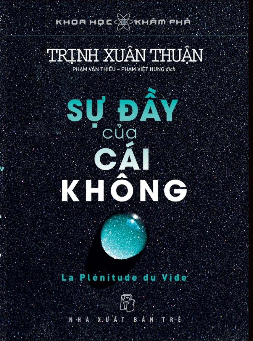 Khoa Học Khám Phá - Sự Đầy Của Cái Không - Trịnh Xuân Thuận (Mới 100%) Kiến thức bách khoa, NXB Trẻ - SÁCH ĐẠI HỌC