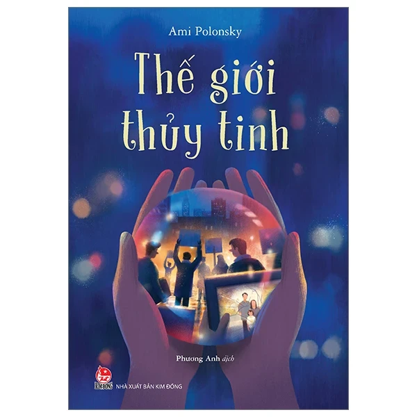 Thế Giới Thủy Tinh - Ami Polonsky (Mới 100%) Truyện thiếu nhi, NXB Kim Đồng - SÁCH ĐẠI HỌC