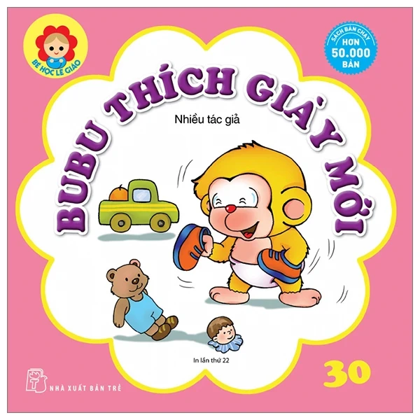 Bé Học Lễ Giáo - Bubu Tập 30: Thích Giày Mới - Nhiều Tác Giả (Mới 100%) Truyện thiếu nhi, NXB Trẻ - SÁCH ĐẠI HỌC
