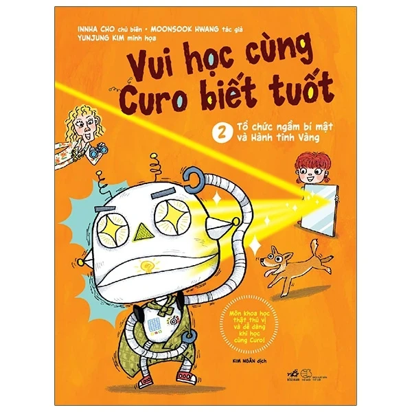 Vui Học Cùng Curo Biết Tuốt - Tổ Chức Ngầm Bí Mật Và Hành Tinh Vàng - Innha Cho, Moonsook Hwang, Yunjung Kim (Mới 100%) Truyện thiếu nhi, Nhã Nam - SÁCH ĐẠI HỌC