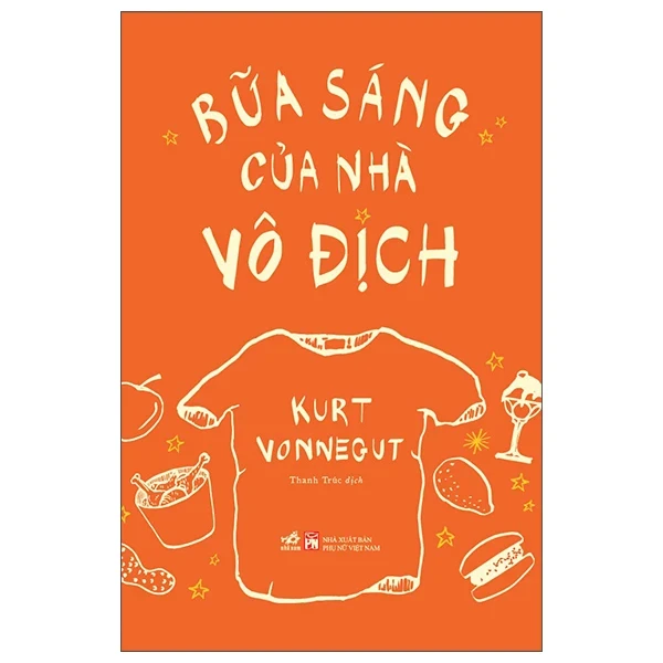 Bữa Sáng Của Nhà Vô Địch - Kurt Vonnegut (Mới 100%) Tiểu thuyết, Nhã Nam - SÁCH ĐẠI HỌC