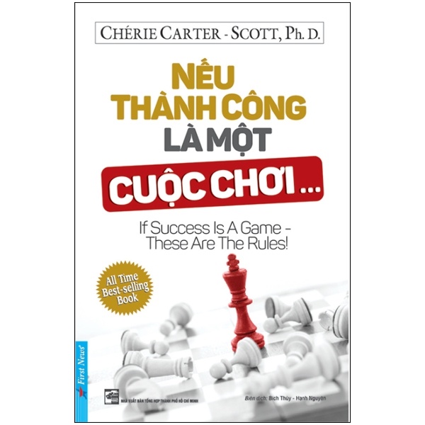 Nếu Thành Công Là Một Cuộc Chơi - Chérie Carter, Scott PhD (Mới 100%) Sách tư duy, kỹ năng sống, First News - SÁCH ĐẠI HỌC