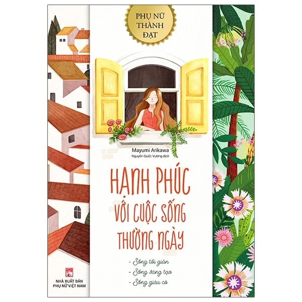 Phụ Nữ Thành Đạt - Hạnh Phúc Với Cuộc Sống Thường Ngày - Mayumi Arikawa (Mới 100%) Sách tư duy, kỹ năng sống, NXB Phụ Nữ - SÁCH ĐẠI HỌC
