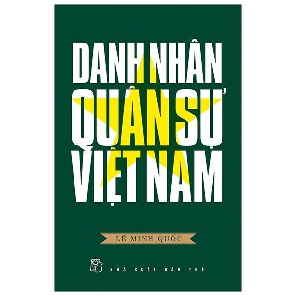 Danh Nhân Quân Sự Việt Nam - Lê Minh Quốc (Mới 100%) Tiểu sử, hồi ký, NXB Trẻ - SÁCH ĐẠI HỌC