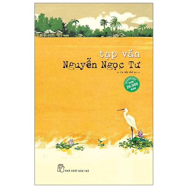 Tạp Văn Nguyễn Ngọc Tư - Nguyễn Ngọc Tư (Mới 100%) Truyện ngắn, tản văn, NXB Trẻ - SÁCH ĐẠI HỌC