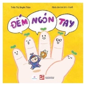 Đếm Ngón Tay (Dành Cho Trẻ Từ 1-3 Tuổi) - BS Trần Thị Uyên Thảo (Mới 100%) Kiến thức, kỹ năng sống cho trẻ, NXB Tổng Hợp TPHCM - SÁCH ĐẠI HỌC