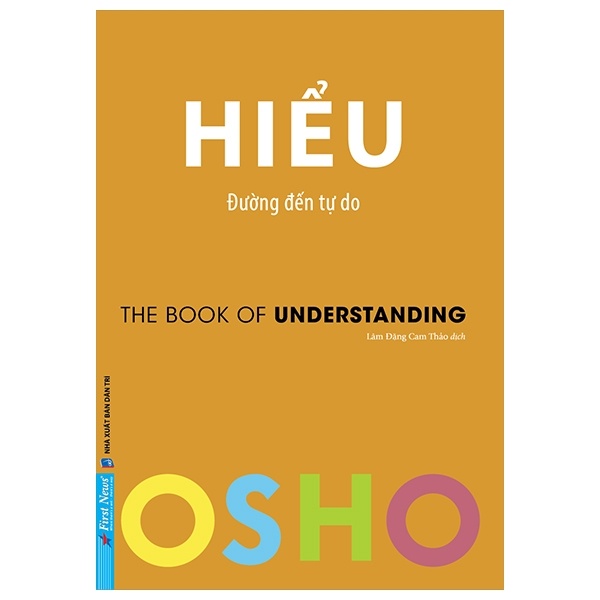 OSHO - Hiểu - Đường Đến Tự Do (Mới 100%) Sách tư duy, kỹ năng sống, First News - SÁCH ĐẠI HỌC