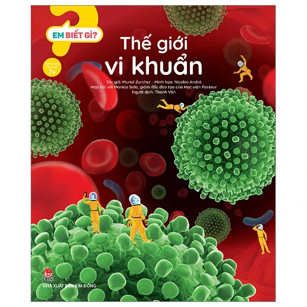 Em Biết Gì? - Thế Giới Vi Khuẩn - Muriel Zurcher, Nicolas André (Mới 100%) Kiến thức bách khoa, NXB Kim Đồng - SÁCH ĐẠI HỌC