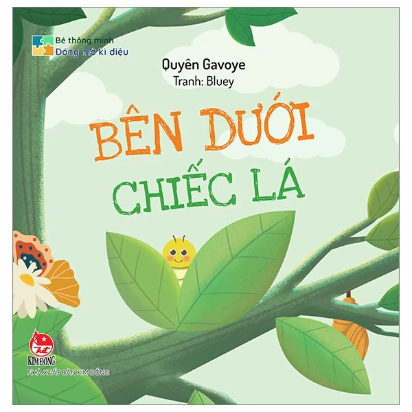 Bé Thông Minh - Đóng Mở Kì Diệu - Bên Dưới Chiếc Lá (Bìa Cứng) - Quyên Gavoye, Bluey (Mới 100%) Truyện thiếu nhi, NXB Kim Đồng - SÁCH ĐẠI HỌC
