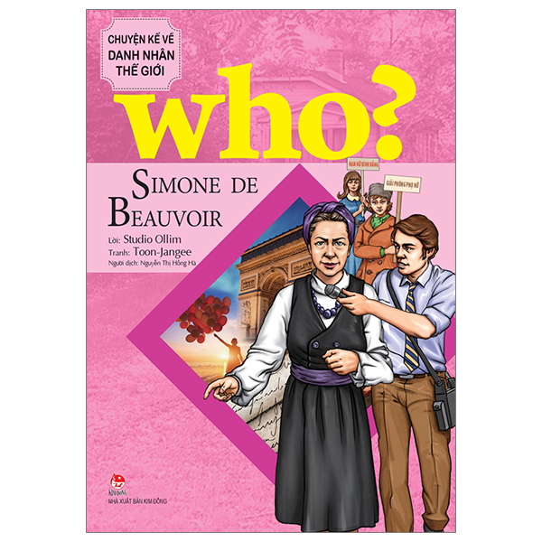 Who? Chuyện Kể Về Danh Nhân Thế Giới - Simone De Beauvoir - Toon-Jangee, Studio Ollim (Mới 100%) Kiến thức bách khoa, NXB Kim Đồng - SÁCH ĐẠI HỌC
