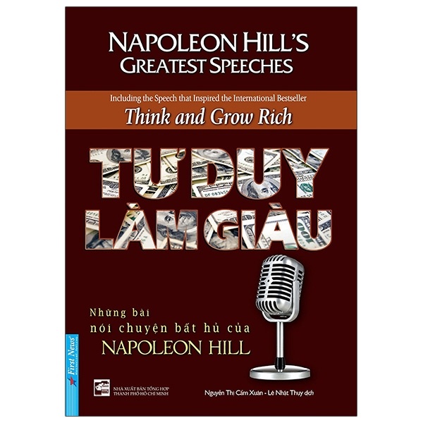 Tư Duy Làm Giàu - Những Bài Nói Chuyện Bất Hủ Của Napoleon Hill - Napoleon Hill (Mới 100%) Khởi nghiệp, làm giàu, First News - SÁCH ĐẠI HỌC