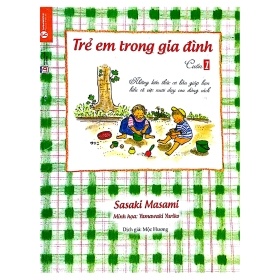 Trẻ Em Trong Gia Đình - Cuốn 1 - Sasaki Masami (Mới 100%) Cẩm nang làm cha mẹ, Thái Hà Books - SÁCH ĐẠI HỌC