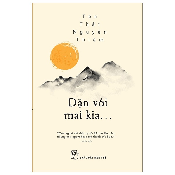 Dặn Với Mai Kia… - Tôn Thất Nguyễn Thiêm (Mới 100%) Sách tư duy, kỹ năng sống, NXB Trẻ - SÁCH ĐẠI HỌC