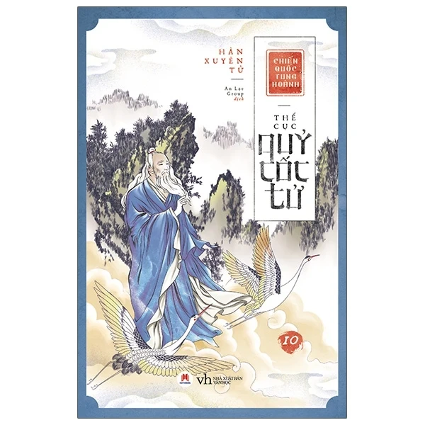 Chiến Quốc Tung Hoành - Thế Cục Quỷ Cốc Tử - Tập 10 - Hàn Xuyên Tử (Mới 100%) Tiểu thuyết, Huy Hoàng - SÁCH ĐẠI HỌC
