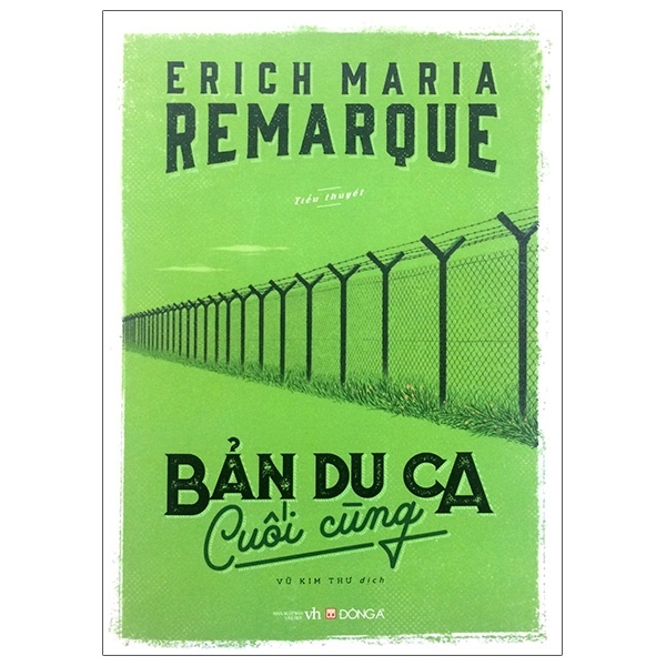 Bản Du Ca Cuối Cùng - Erich Maria Remarque (Mới 100%) Tiểu thuyết, Đông A - SÁCH ĐẠI HỌC