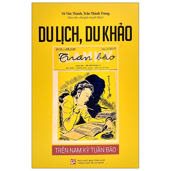 Du Lịch, Du Khảo - Trên Nam Kỳ Tuần Báo - Võ Văn Thành, Trần Thành Trung (Mới 100%) Sách địa danh, du lịch, NXB Tổng Hợp TPHCM - SÁCH ĐẠI HỌC