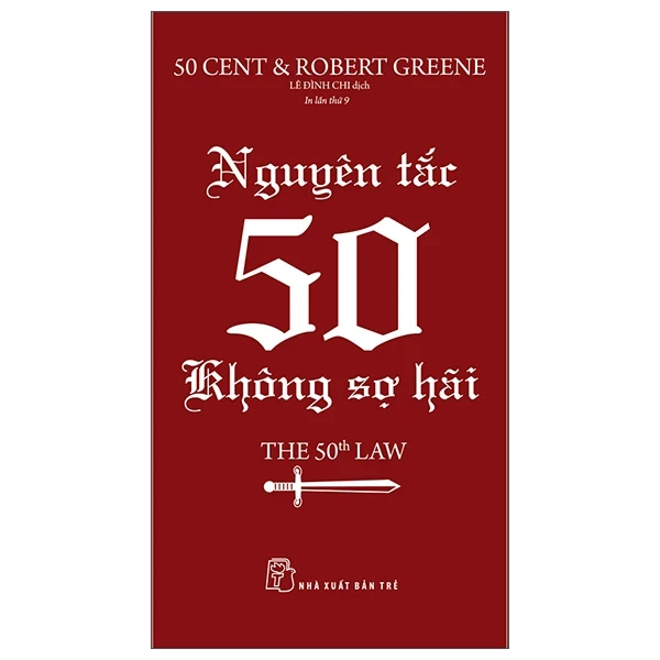 Nguyên Tắc 50 - Không Sợ Hãi - 50 Cent, Robert Greene (Mới 100%) Sách tư duy, kỹ năng sống, NXB Trẻ - SÁCH ĐẠI HỌC